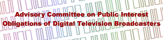 Advisory Committee on Public Interest Obligations of Digital Broadcasters
